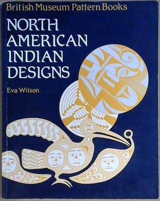 North American Indian Designs | 9999903046929 | Eva Wilson