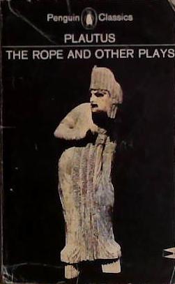 The Rope and Other Plays | 9999903458975 | Plautus