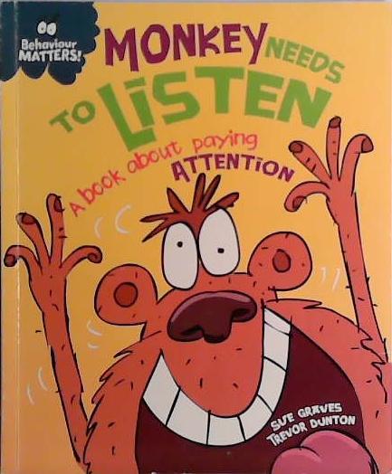 Monkey Needs to Listen | 9999903428480 | Sue Graves
