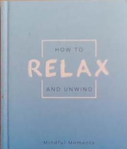 How to Relax and Unwind | 9999903370918