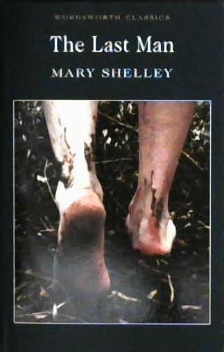 The Last Man | 9781840224030 | Shelley, Mary Wollstonecraft