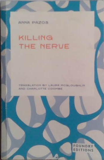 Killing the Nerve | 9999903488286 | Anna Pazos