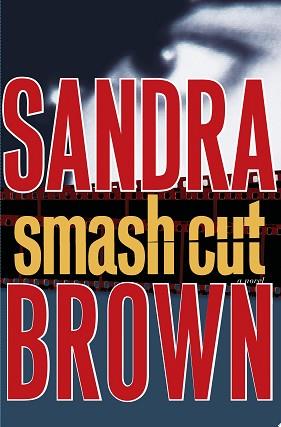 Smash Cut | 9999902805930 | Sandra Brown