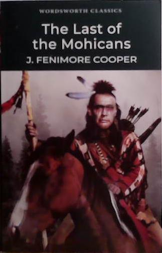 The Last of the Mohicans (Wordsworth Classics) (Wordsworth Classics) | 9781853260490 | Cooper, James Fenimore