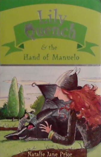 Lily Quench & the Hand of Manuelo | 9999903497578 | Natalie Jane Prior