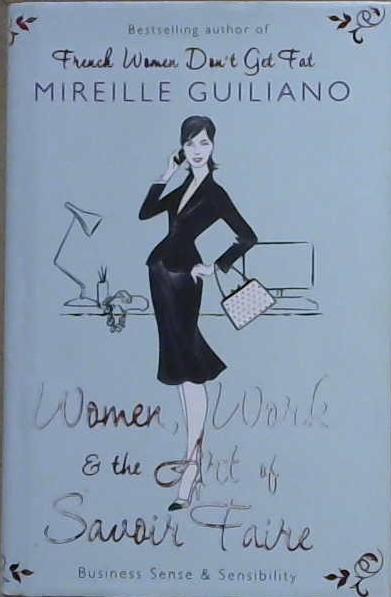 Women, Work, and the Art of Savoir Faire | 9999903116837 | Mireille Guiliano
