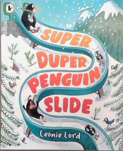Super Duper Penguin Slide | 9999903337416 | Leonie Lord