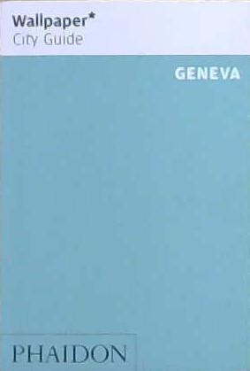 Geneva: Wallpaper City Guide | 9999903242932