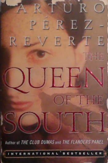 The Queen of the South | 9999903525042 | Arturo Perez-Reverte,Arturo PÃ©rez-Reverte