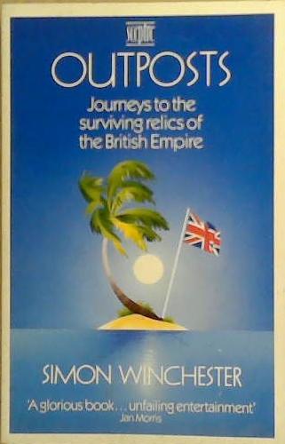 Outposts | 9999903261445 | Simon Winchester