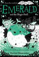 Emerald and the Magic Shell | 9999903337324 | Harriet Muncaster