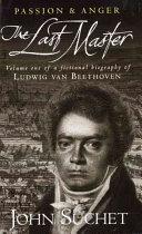 The Last Master Passion and Anger | 9999902933497 | John Suchet