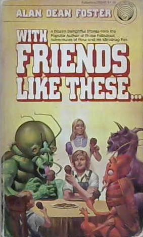 With Friends Like These | 9999903236153 | Alan Dean Foster
