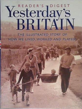 Yesterday's Britain | 9999903459163 | Dilwyn Porter Reader's Digest Association