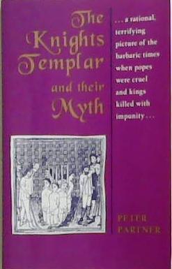 The Knights Templar and Thier Myth | 9999903334613 | Peter Partner