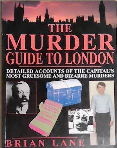 The Murder Guide to London | 9999903336624 | Brian Lane