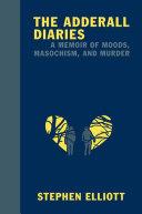 The Adderall Diaries | 9999903275978 | Stephen Elliott,