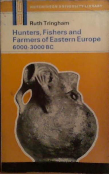Hunters, Fishers and Farmers of Eastern Europe | 9999903503682 | Ruth Tringham