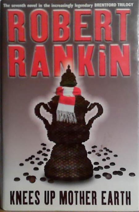Knees Up Mother Earth | 9999903499510 | Robert Rankin