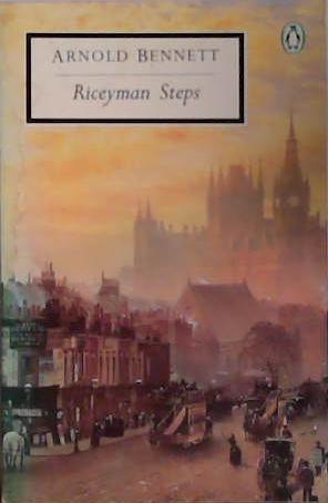 Riceyman Steps(Including 'Elsie And the Child') | 9999903452447 | Arnold Bennett