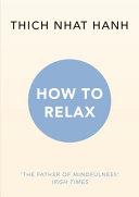 How to Relax | 9999903332794 | Thich Nhat Hanh
