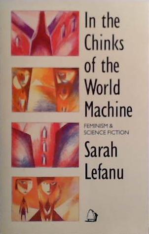 In the Chinks of the World Machine | 9999903521822 | Sarah Lefanu