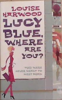 Lucy Blue, Where Are You? | 9999903360964 | Louise Harwood