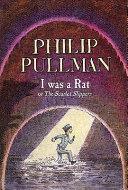 I Was a Rat | 9999903309956 | Philip Pullman