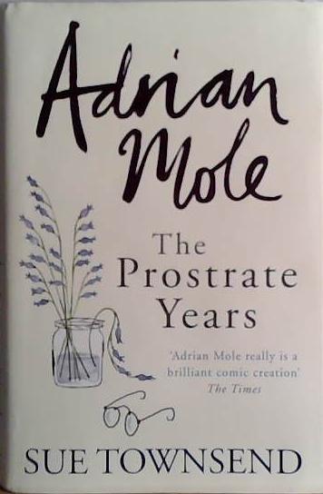 Adrian Mole: The Prostate Years | 9999903477259 | Sue Townsend