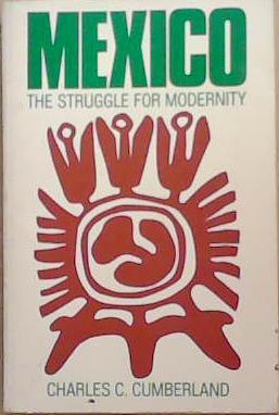 Mexico: the Struggle for Modernity | 9999903336884 | Charles Curtis Cumberland