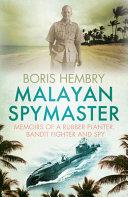 Malayan Spymaster | 9999903319979 | Boris Hembry