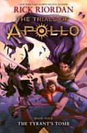 Tyrant's Tomb, The-The Trials of Apollo, Book Four | 9999903104957 | Rick Riordan