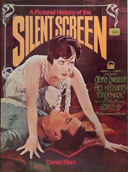 A Pictorial History of the Silent Screen | 9999903384304 | Daniel Blum
