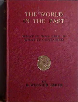 The World in the Past | 9999903408604 | B. Webster Smith