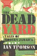 The Dead Yard | 9999902762646 | Ian Thomson
