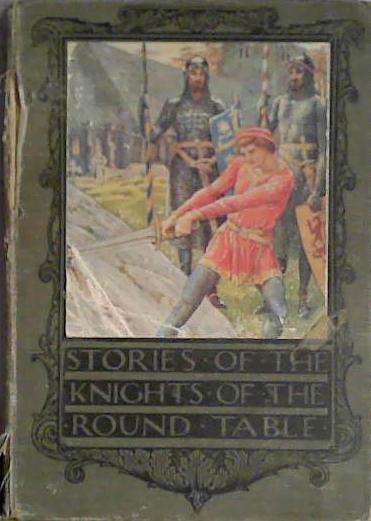 Stories of the Knights of the Round Table | 9999903404903 | Henry Gilbert