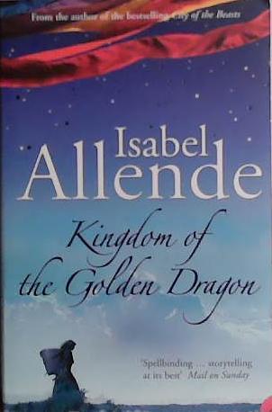 Kingdom of the Golden Dragon | 9999903450962 | Allende, Isabel