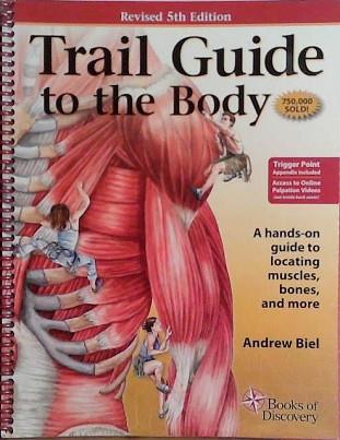 Trail Guide to the Body | 9999903460008 | Andrew Biel