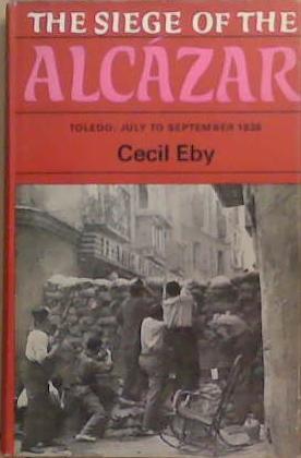 The Siege of the Alcazar | 9999903351924 | Cecil Eby
