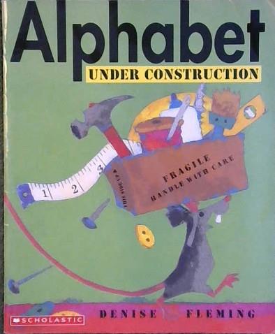 Alphabet Under Construction | 9999902887301 | Denise Fleming