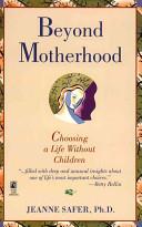Beyond Motherhood | 9999902563229 | Jeanne Safer