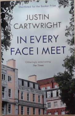 In Every Face I Meet | 9999903325574 | Justin Cartwright
