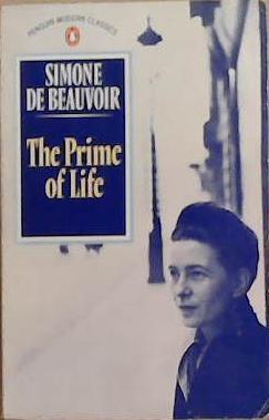 The Prime of Life | 9999903365747 | Simone de Beauvoir