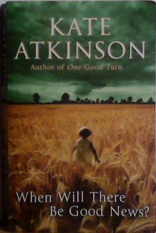 When Will There be Good News? | 9999903507673 | Atkinson, Kate