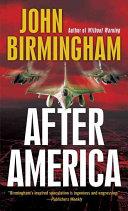 After America | 9999902838952 | John Birmingham