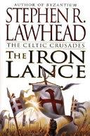 Iron Lance | 9999903199755 | Steve Lawhead