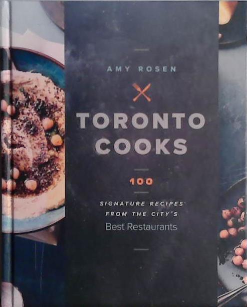 Toronto Cooks | 9999903455783 | Amy Rosen