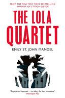 The Lola Quartet | 9999903372608 | Emily St. John Mandel