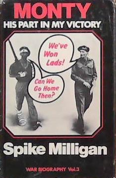 Monty: His Part in My Victory | 9999903389293 | Spike Milligan
