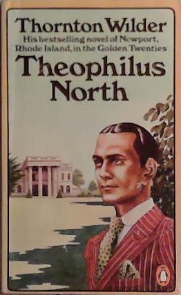 Theophilus North | 9999903493280 | Thornton Wilder